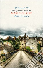 Marie-Claire. E-book. Formato EPUB ebook