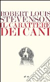 Il carattere dei cani. E-book. Formato EPUB ebook