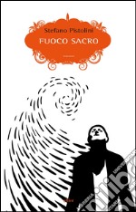 Fuoco sacro. E-book. Formato EPUB ebook