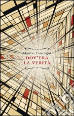 Dov'era la verità. E-book. Formato EPUB ebook