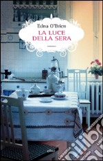 La luce della sera. E-book. Formato EPUB ebook