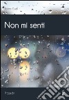 Non mi senti. E-book. Formato EPUB ebook