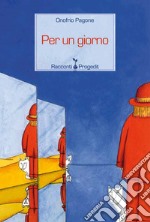 Per un giorno. E-book. Formato Mobipocket ebook