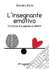 L'insegnante emotivo. E-book. Formato EPUB ebook