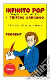 Infinito Pop. E-book. Formato Mobipocket ebook di Trifone Gargano