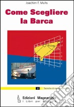 Come scegliere la barca. E-book. Formato EPUB ebook