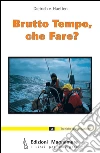 Brutto tempo, che fare?. E-book. Formato Mobipocket ebook