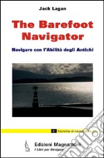 The barefoot navigator. E-book. Formato PDF ebook