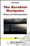 The barefoot navigator. E-book. Formato PDF ebook