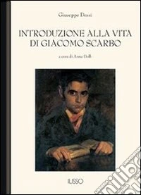 Introduzione alla vita di Giacomo Scarbo. E-book. Formato Mobipocket ebook
