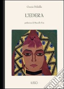 L' edera. E-book. Formato Mobipocket ebook di Grazia Deledda