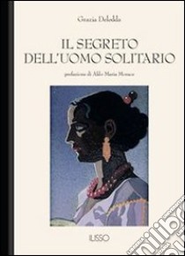 Il segreto dell'uomo solitario. E-book. Formato Mobipocket ebook di Grazia Deledda