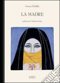 La madre. E-book. Formato Mobipocket ebook di Grazia Deledda