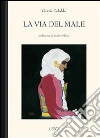 La via del male. E-book. Formato Mobipocket ebook di Grazia Deledda