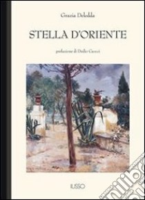 Stella d'Oriente. E-book. Formato EPUB ebook di Grazia Deledda