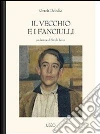 Il vecchio e i fanciulli. E-book. Formato EPUB ebook di Grazia Deledda