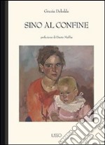 Sino al confine. E-book. Formato EPUB ebook