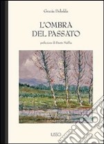 L' ombra del passato. E-book. Formato EPUB ebook