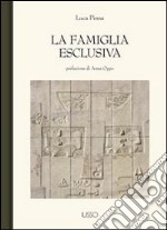 La famiglia esclusiva. E-book. Formato Mobipocket ebook