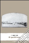 Gli Spazi Del Tempo. E-book. Formato EPUB ebook di Eduardo Fumo