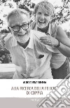 Alla ricerca della felicità di coppia. E-book. Formato EPUB ebook di Aldo Donnarumma