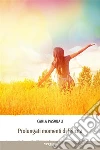 Prolungati momenti di felicità. E-book. Formato EPUB ebook di Carla Pasquali
