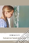 A sei anni ero l’amante di mio padre. E-book. Formato EPUB ebook di Antonio Cancelliere