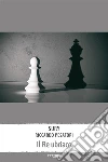 Il re ubriaco. E-book. Formato Mobipocket ebook di Riccardo Pesatori