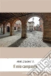 Il mio campanile. E-book. Formato EPUB ebook di Anna Zanchetta