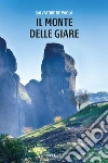 Il monte delle Giare. E-book. Formato Mobipocket ebook di Salvatore De Paola
