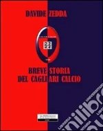 Breve storia del Cagliari Calcio. E-book. Formato EPUB
