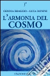 L'armonia del cosmo. E-book. Formato EPUB ebook di Gemma Braggio Luca Donini
