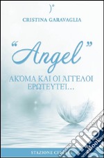 Angel - a??µa ?a? ?? a??e??? e??te???ta?…. E-book. Formato EPUB ebook