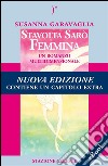 Stavolta Sarò FemminaUn romanzo multidimensionale. E-book. Formato EPUB ebook