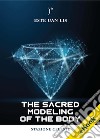 The Sacred Modeling of the body. E-book. Formato EPUB ebook