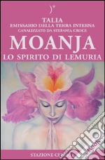 Moanja - Lo Spirito di Lemuria. E-book. Formato EPUB ebook