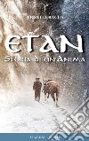 Etan: Storia di un'Anima. E-book. Formato EPUB ebook di Franco Racca