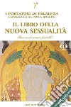 Il libro della nuova sessualitàI Portatori di Luce canalizzati da Paola Borgini (Con link audio mp3). E-book. Formato EPUB ebook di Paola Borgini