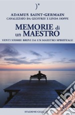 Memorie di un MaestroVenti storie brevi da un Maestro spirituale. E-book. Formato EPUB ebook