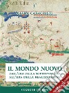 Il Mondo NuovoDall’era della sopravvivenza all'era della realizzazione. E-book. Formato EPUB ebook di Giada Caracristi