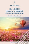 Il Libro della LibertàLa Trilogia della Maestria: Vol. III – Un libro canalizzato. E-book. Formato EPUB ebook