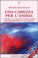 Una Carezza per l'Anima. E-book. Formato PDF ebook