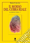 Il morso del cobra reale. E-book. Formato PDF ebook di Enzo Catania