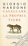 Cavalcare la propria tigre. E-book. Formato PDF ebook
