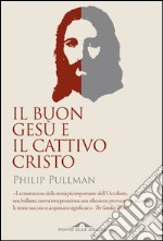 Il buon Gesù e il cattivo Cristo. E-book. Formato PDF ebook