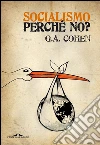 Socialismo, perché no?. E-book. Formato EPUB ebook di Gerald Allan Cohen