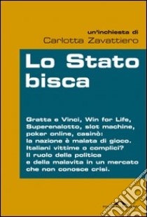 Lo Stato bisca. E-book. Formato PDF ebook di Carlotta Zavattiero