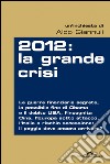 2012: la grande crisi. E-book. Formato PDF ebook