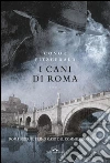 I cani di Roma. E-book. Formato EPUB ebook di Conor Fitzgerald