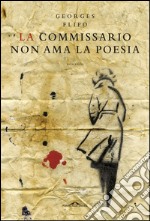 La commissario non ama la poesia. E-book. Formato EPUB ebook